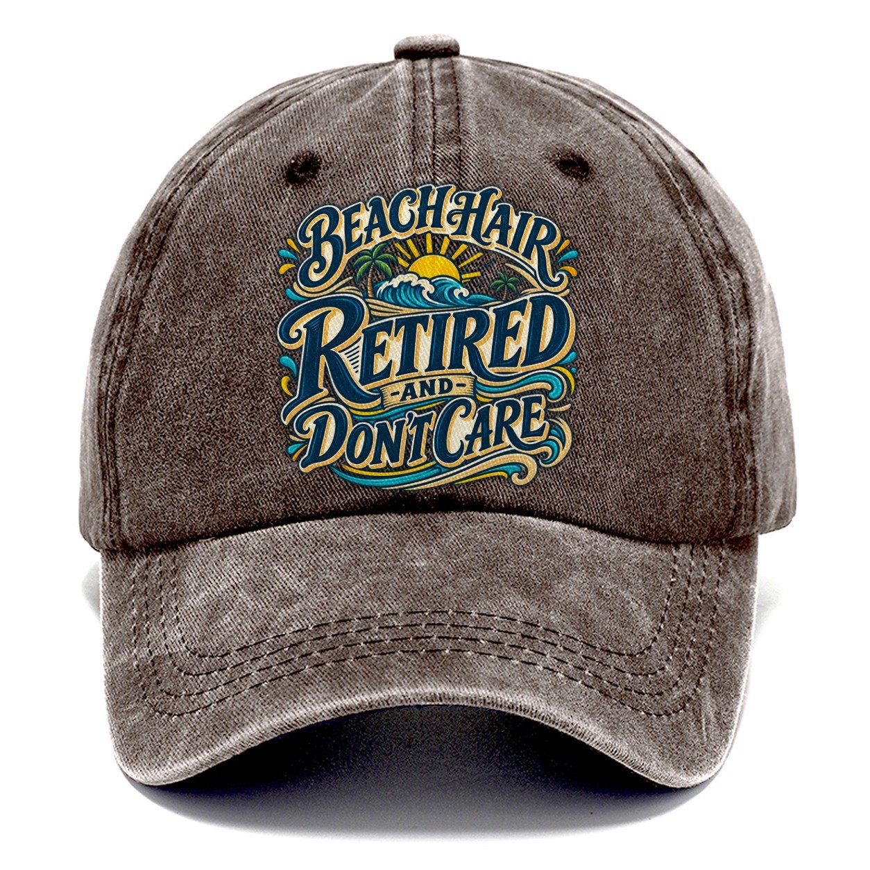 Beach Hair Retired And Don T Care Retired Living Classic Cap – Brown