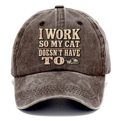 I Work So My Cat Doesn T Have To American Wit Classic Cap – Brown