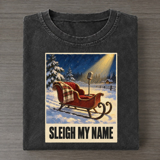 Sleigh My Name Painted Pop Culture Pun Vintage T-shirt – Black
