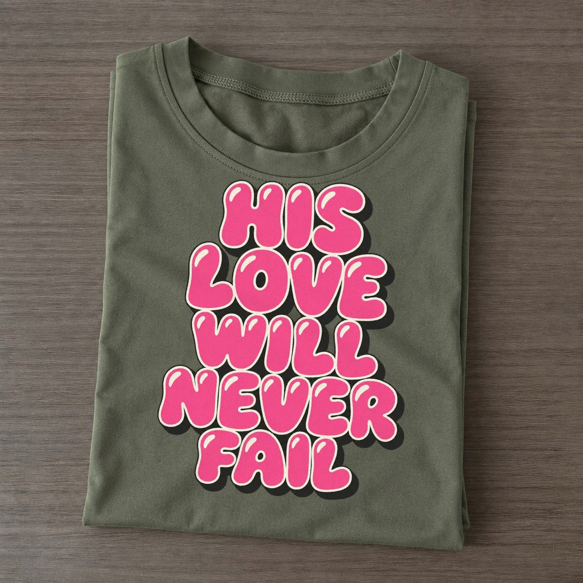 His Love Will Never Fail Sunday Puff Classic T-shirt – Army Green