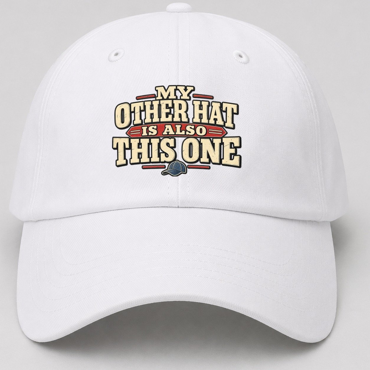 My Other Hat Is Also This One American Wit Baseball Cap – White