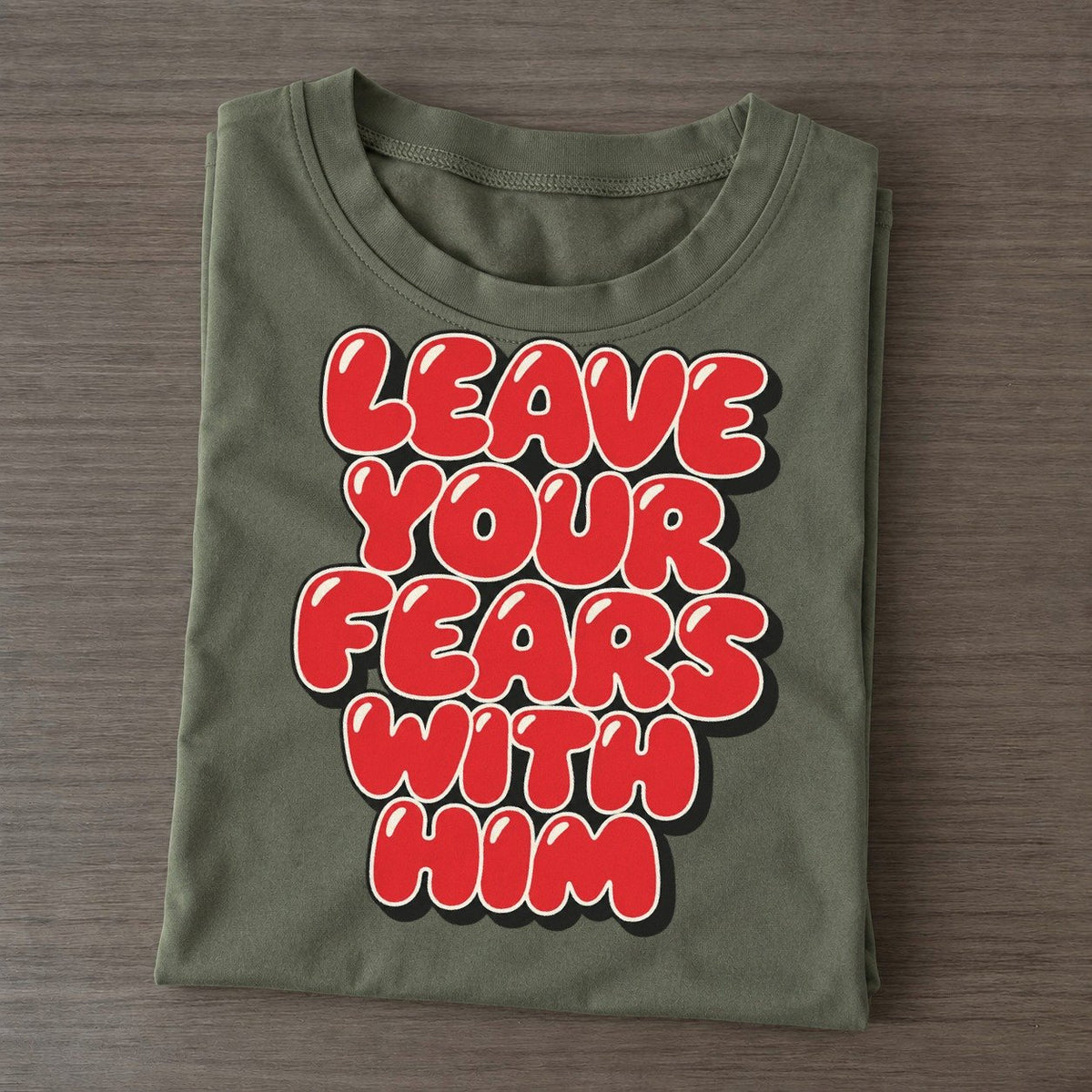 Leave Your Fears With Him Sunday Puff Classic T-shirt – Army Green
