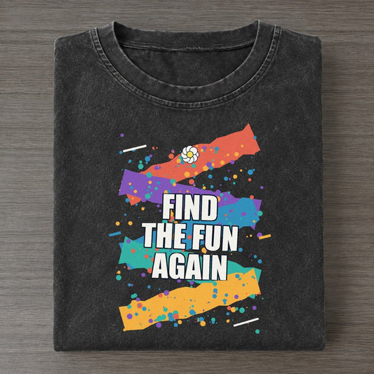 Find The Fun Again Colorburst Uplift Vintage T-shirt – Black