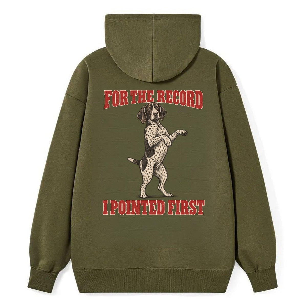 German Shorthaired Pointer Dog Declarations Classic Pullover Hoodie – Armygreen