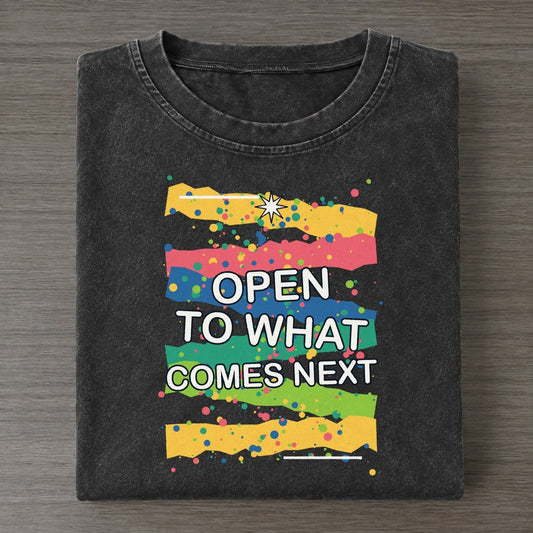 Open To What Comes Next Colorburst Uplift Vintage T-shirt – Black