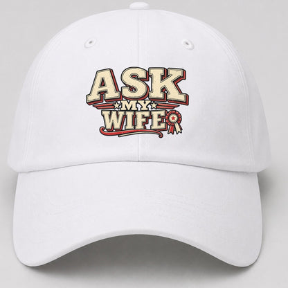Ask My Wife American Wit Baseball Cap – White