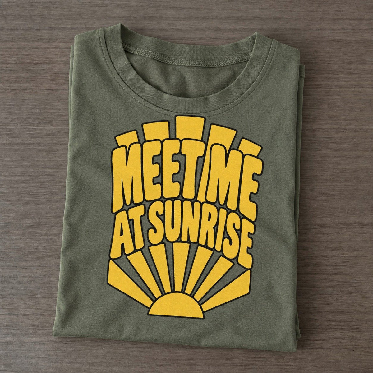 Meet Me At Sunrise Sunburst Sayings Sunburst Sayings Tees Top Classic T-shirt – Army Green