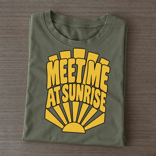 Meet Me At Sunrise Sunburst Sayings Sunburst Sayings Tees Top Classic T-shirt – Army Green