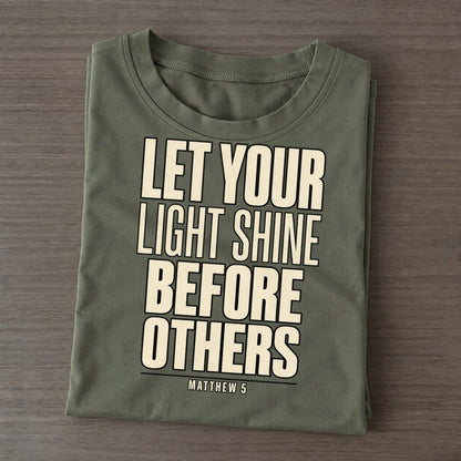 Let Your Light Shine Plain Gospel Classic T-shirt – Army Green