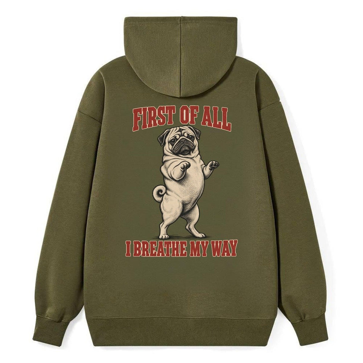 Pug Dog Declarations Classic Pullover Hoodie – Armygreen