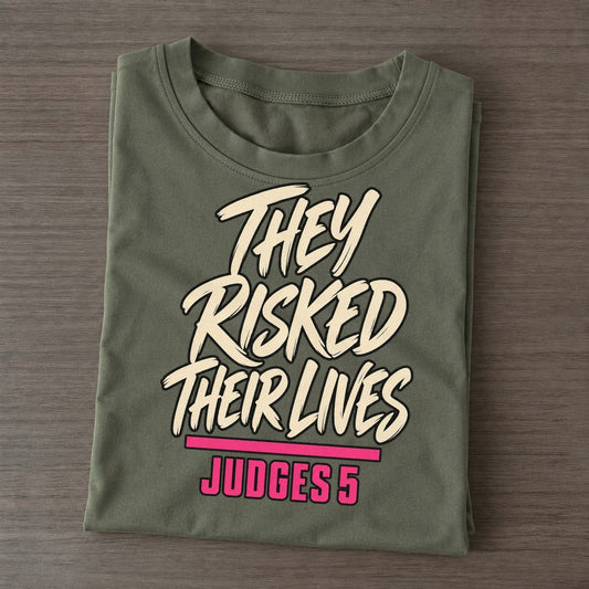 They Risked Their Lives Daughters Of Deborah Classic T-shirt – Army Green