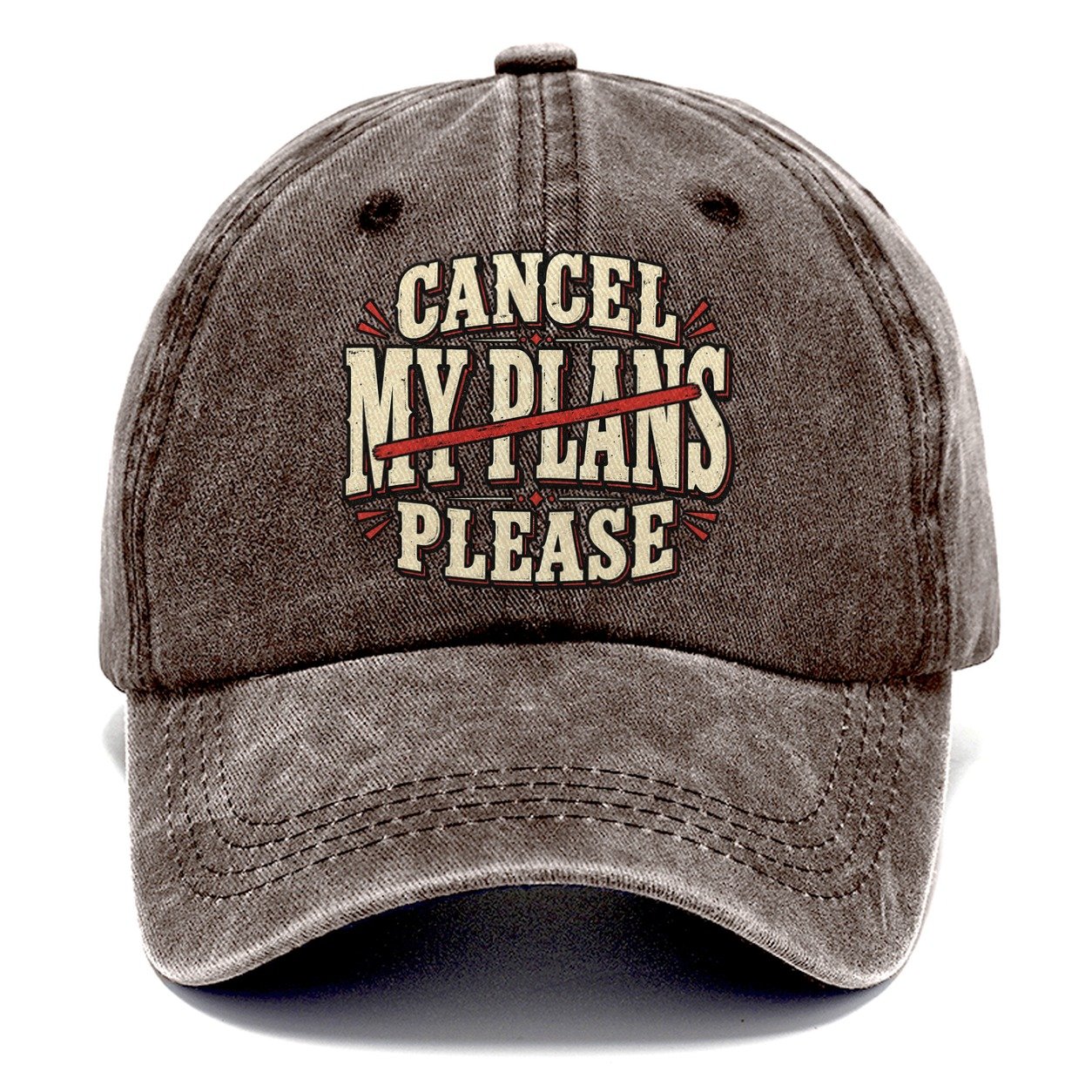 Cancel My Plans Please American Wit Classic Cap – Brown