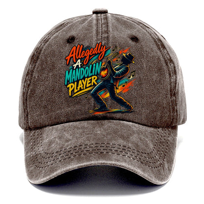 Allegedly A Mandolin Player Music Instruments Classic Cap – Brown