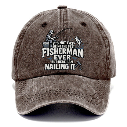 Best Fisherman Ever Nailing It Classic Cap – Brown