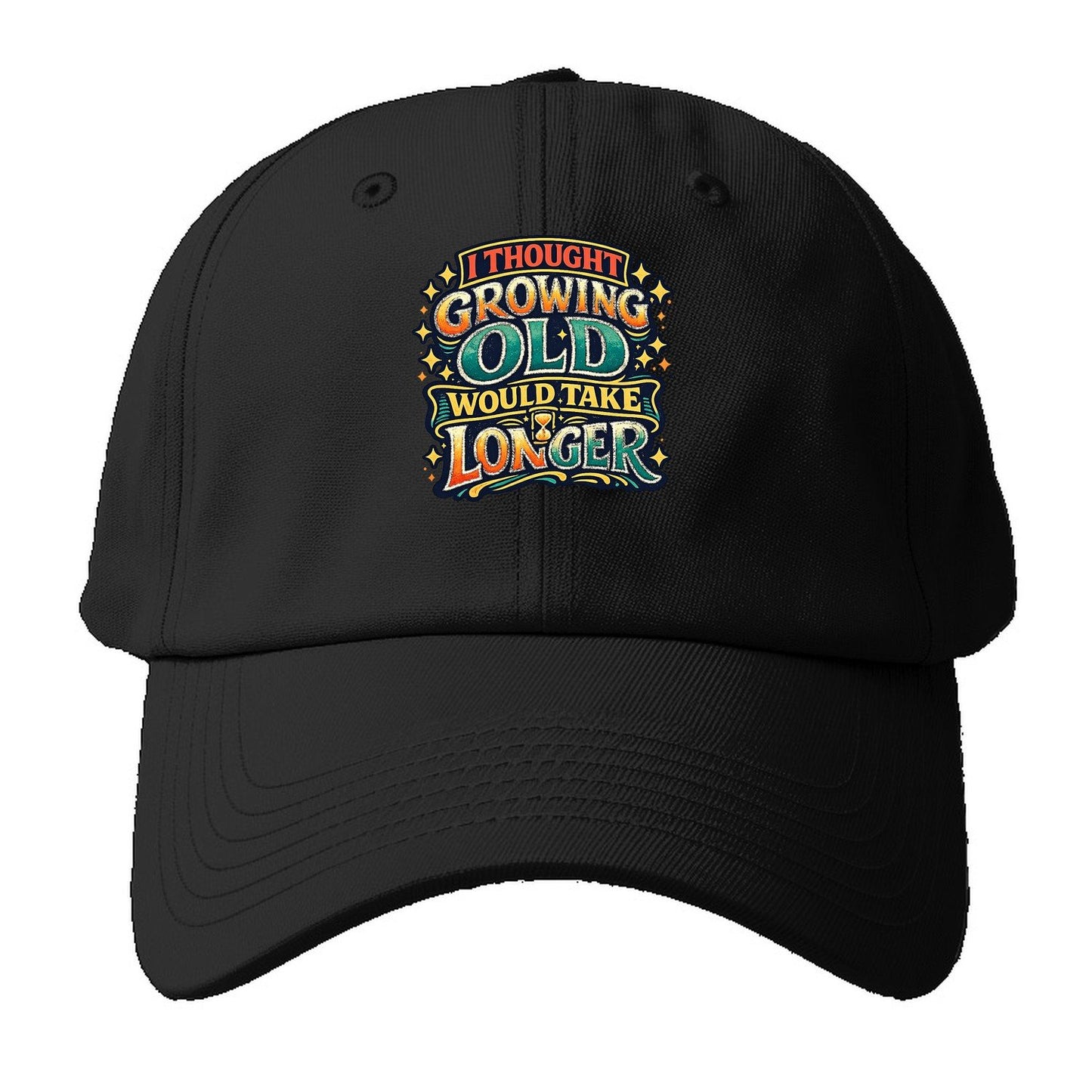 I Thought Growing Old Would Take Longer Retro Baseball Cap – Black