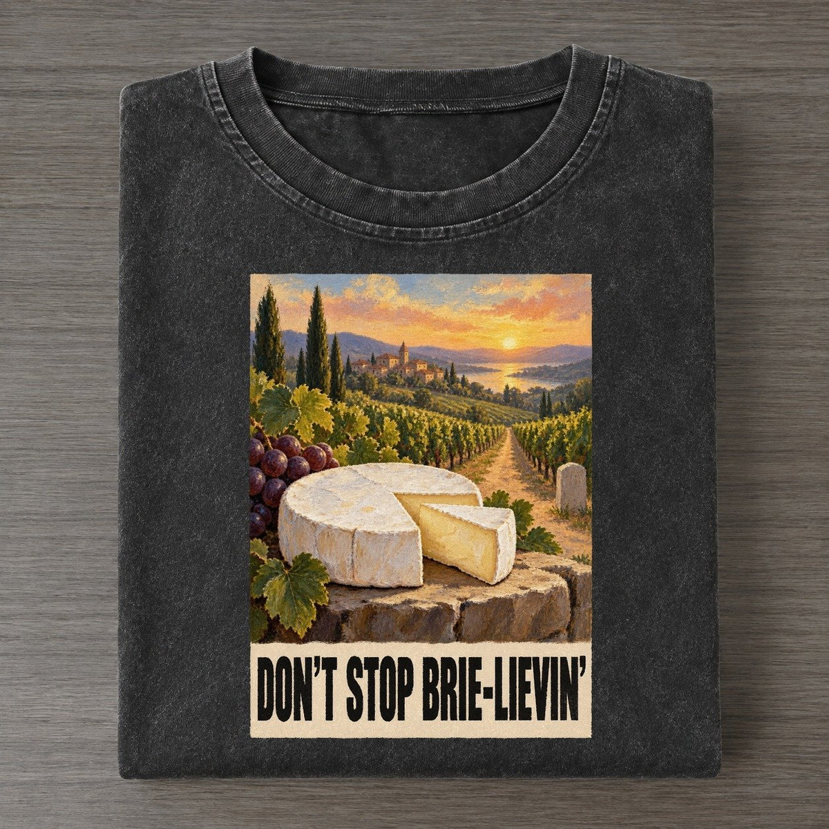 Don T Stop Brie Lievin Painted Pop Culture Pun Vintage T-shirt – Black