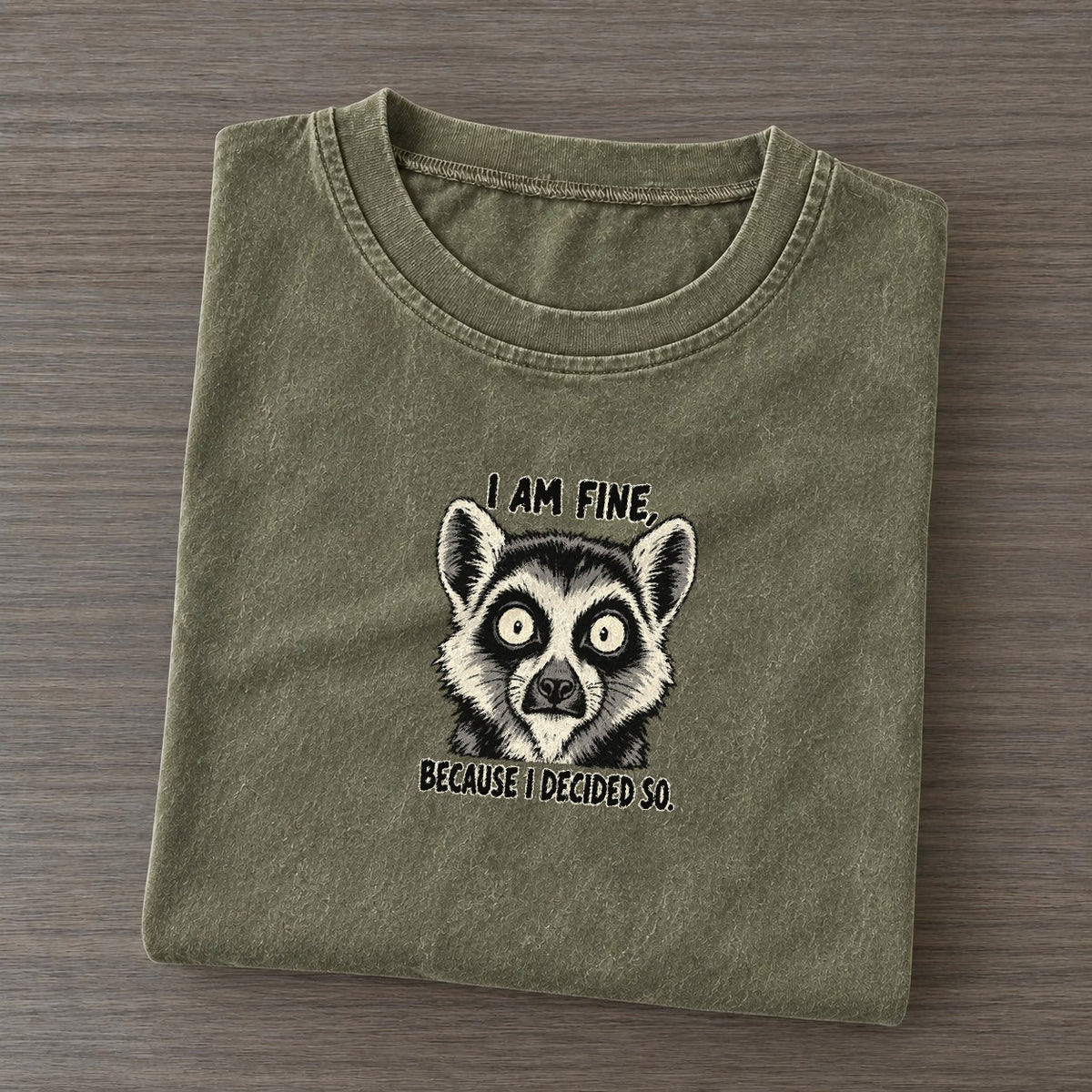 I Am Fine Feral Logic Vintage T-shirt – Army Green
