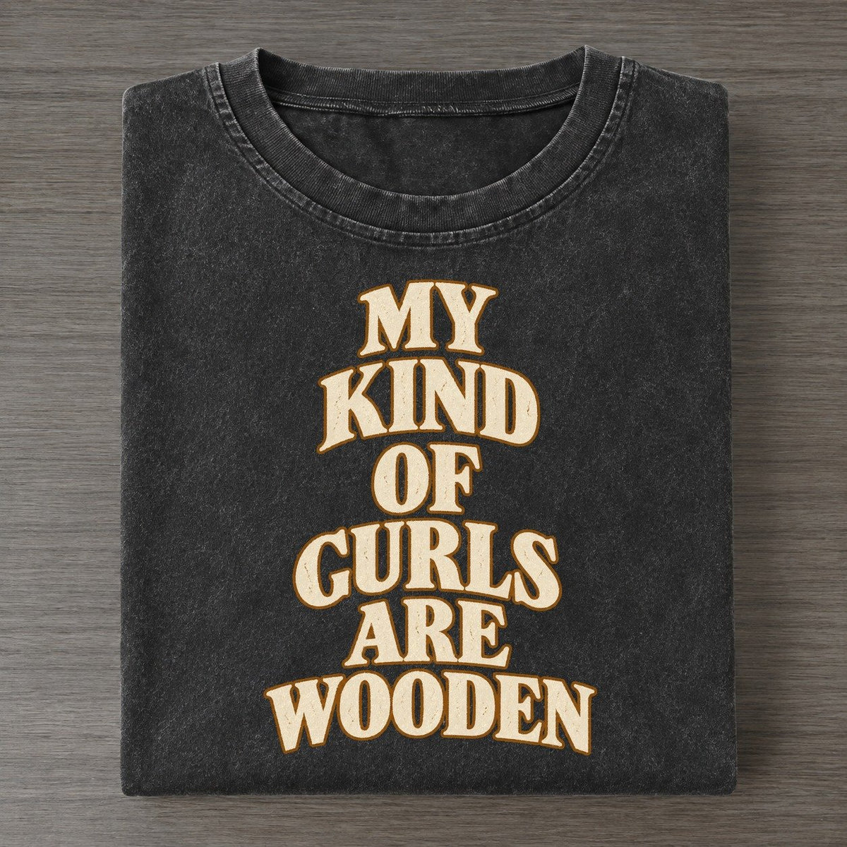 My Kind Of Curls Are Wooden Quiet Statements Vintage T-shirt – Black
