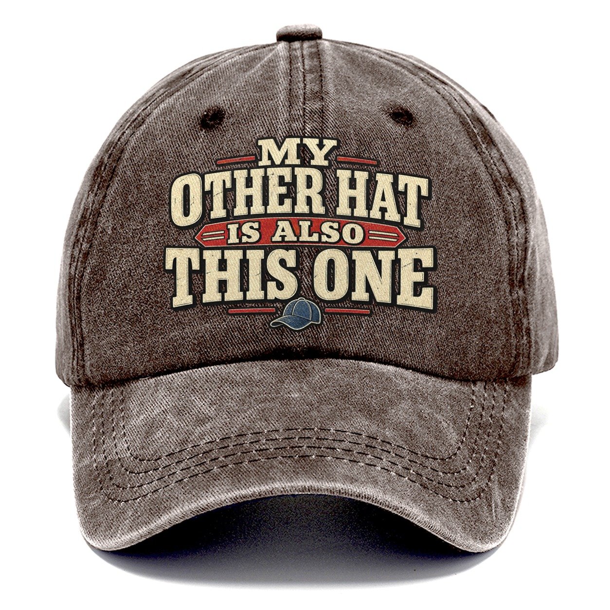 My Other Hat Is Also This One American Wit Classic Cap – Brown