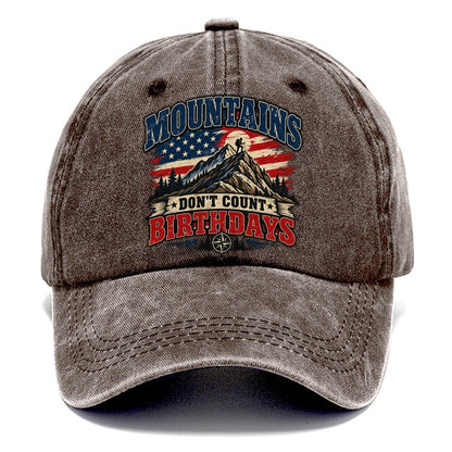 Mountains Don T Count Birthdays Old Man Strong Classic Cap – Brown