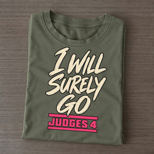 I Will Surely Go Daughters Of Deborah Classic T-shirt – Army Green