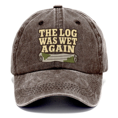 The Log Was Wet Again Geocaching Classic Cap – Brown