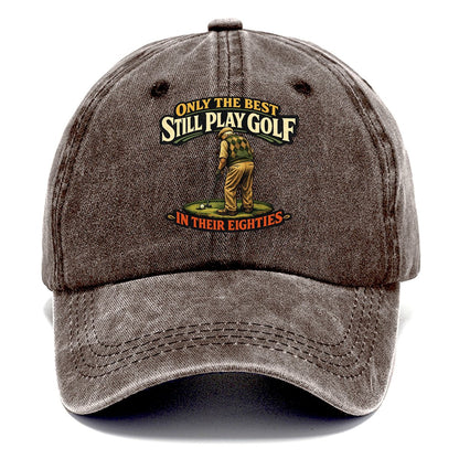 Still Play Golf In Their Eighties Classic Cap – Brown
