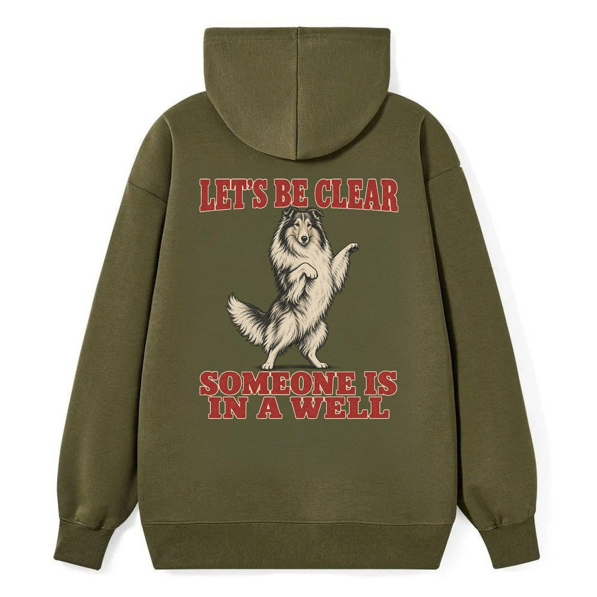 Rough Collie Dog Declarations Classic Pullover Hoodie – Armygreen
