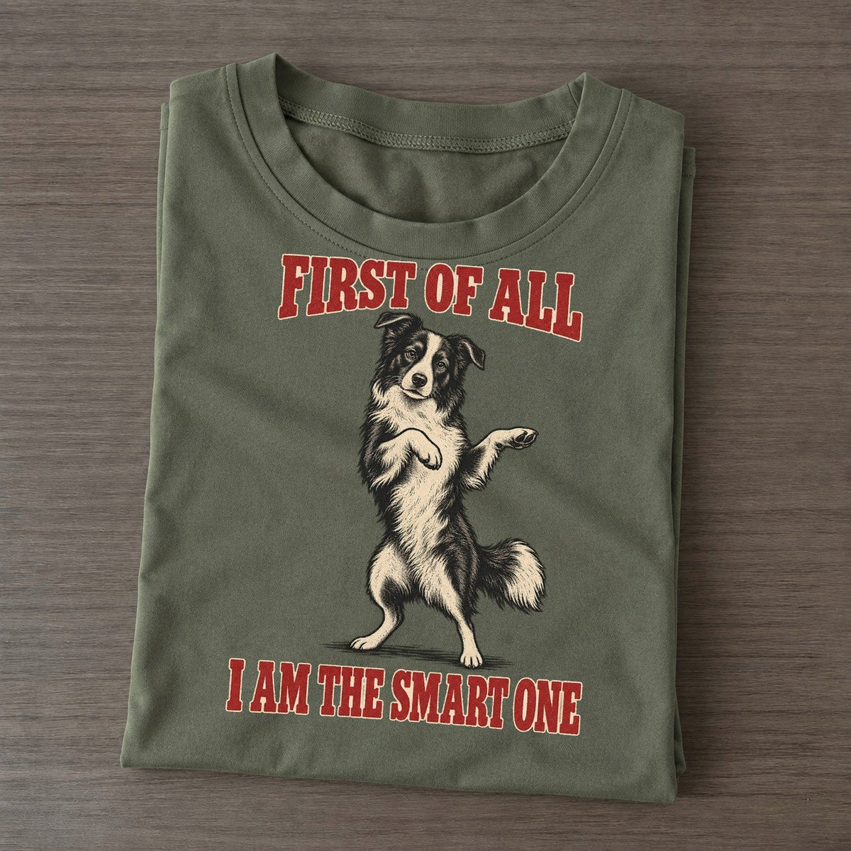 Border Collie Dog Declarations Classic T-shirt – Army Green