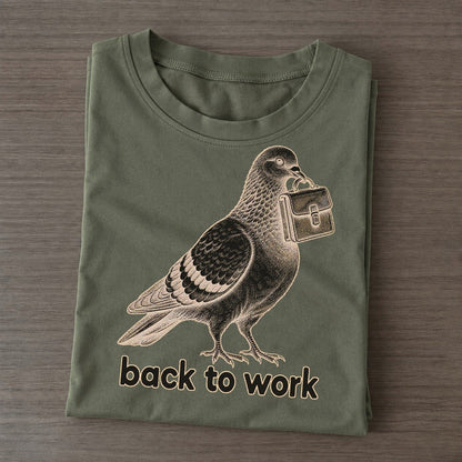 Pigeon Back To Work Unbothered Creatures Classic T-shirt – Army Green