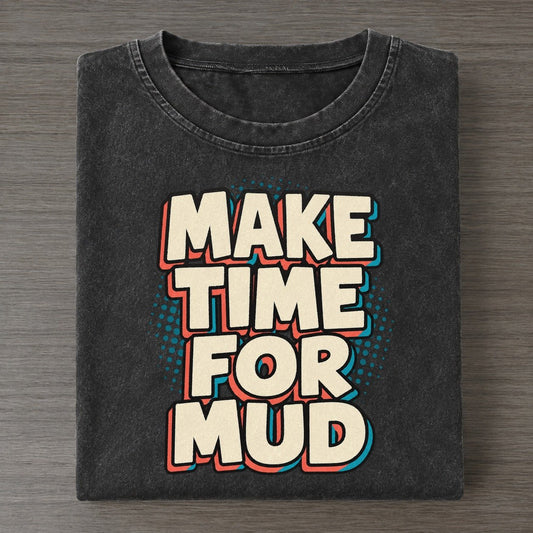 Make Time For Mud Vintage T-shirt – Black