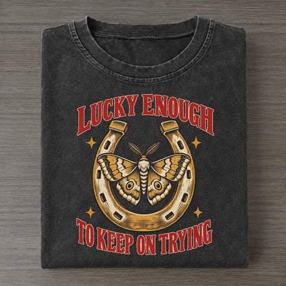 To Keep On Trying Unhinged Affirmations Vintage T-shirt – Black