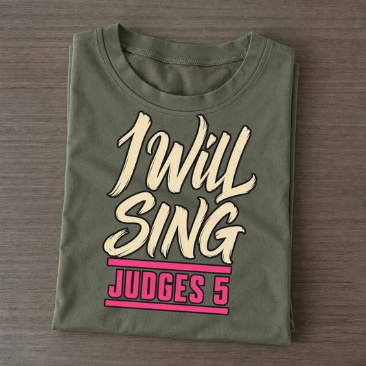 I Will Sing Daughters Of Deborah Classic T-shirt – Army Green