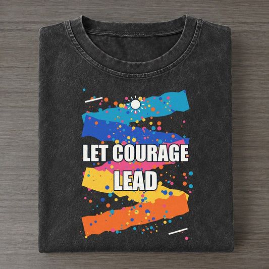 Let Courage Lead Colorburst Uplift Vintage T-shirt – Black