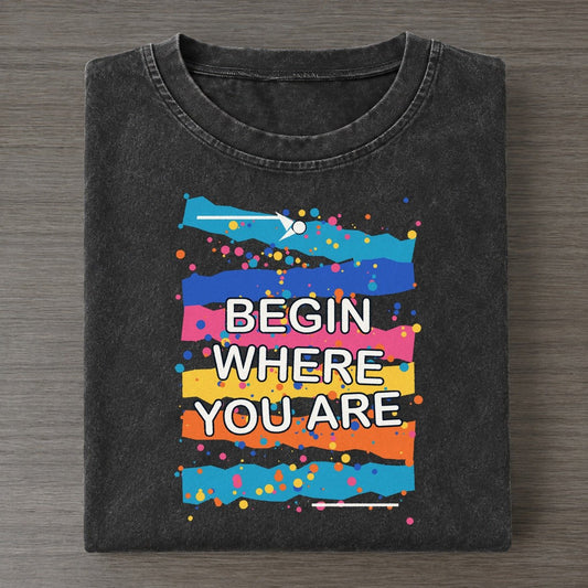 Begin Where You Are Colorburst Uplift Vintage T-shirt – Black