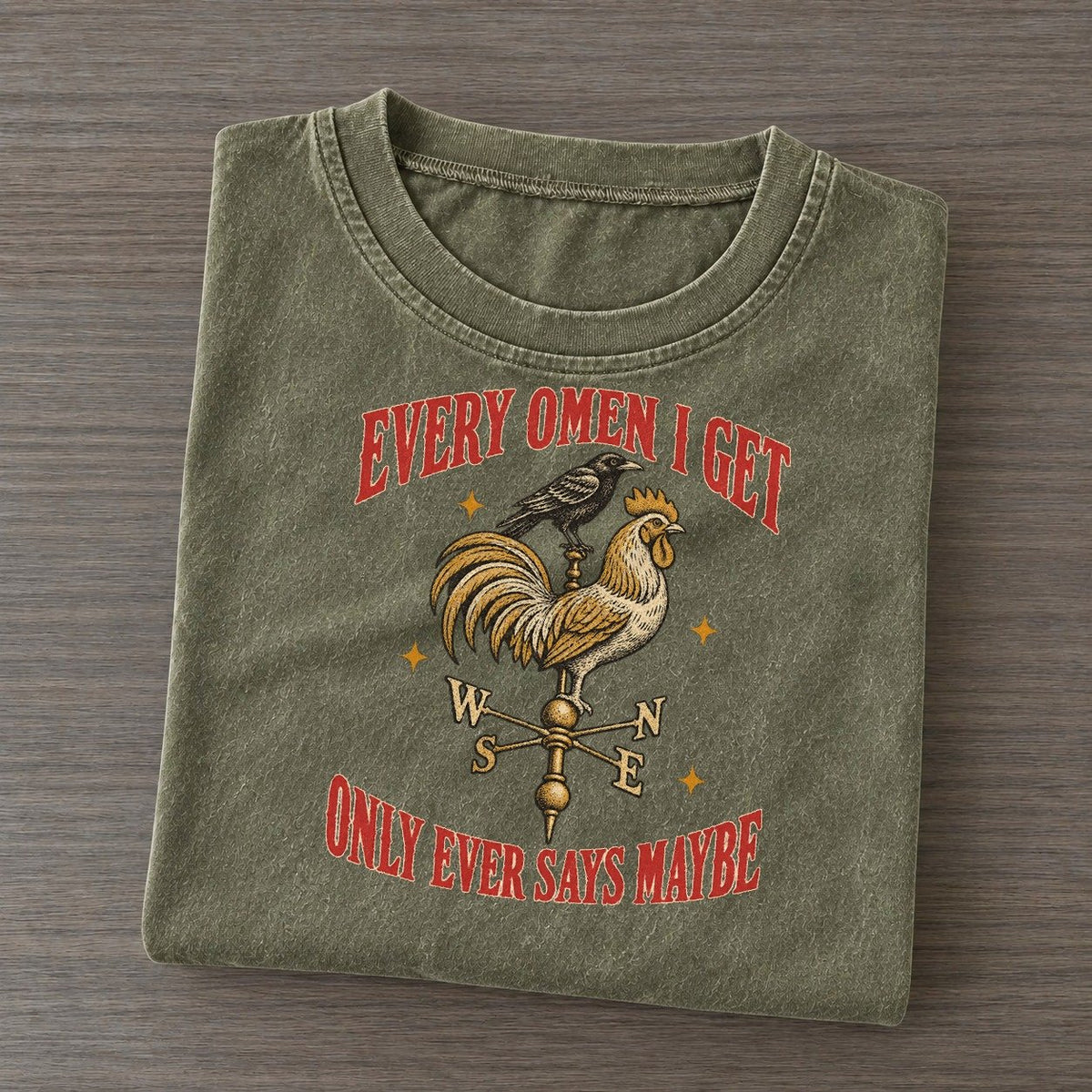Only Ever Says Maybe Unhinged Affirmations Vintage T-shirt – Army Green