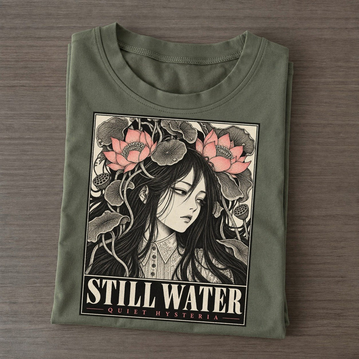 Still Water Quiet Hysteria Classic T-shirt – Army Green