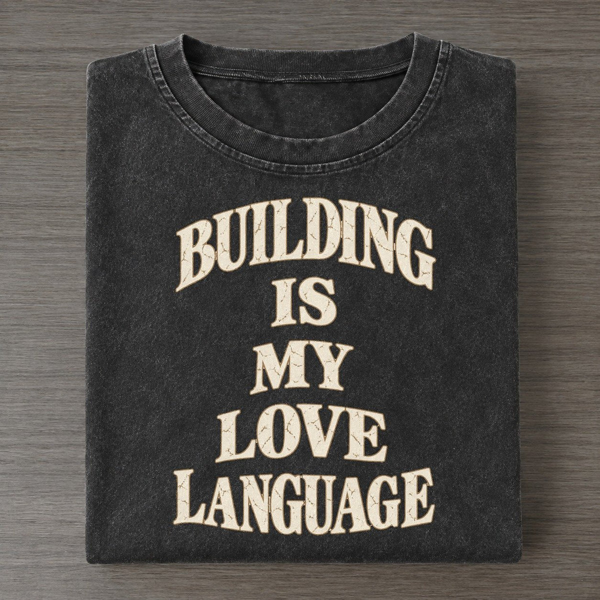 Building Is My Love Language Quiet Statements Vintage T-shirt – Black