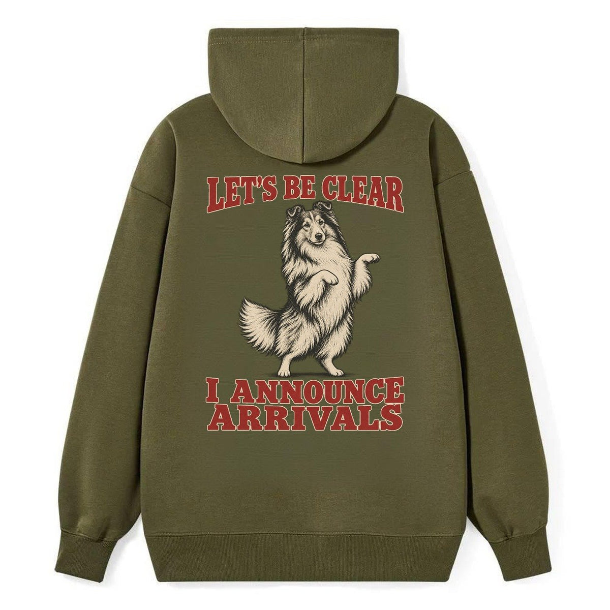 Shetland Sheepdog Dog Declarations Classic Pullover Hoodie – Armygreen