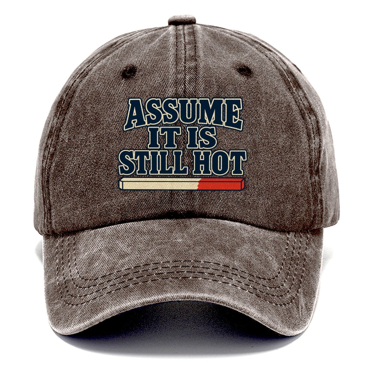 Assume It Is Still Hot Blacksmithing Classic Cap – Brown