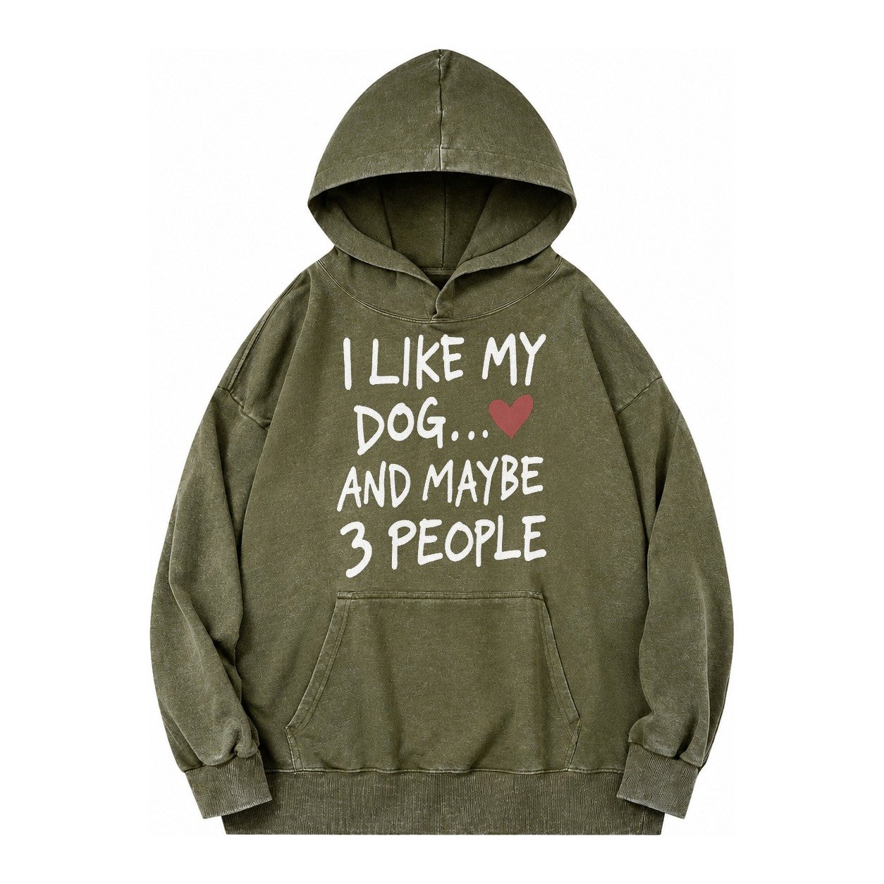 I Like My Dog And Maybe 3 People Vintage Washed Hoodie – Army Green