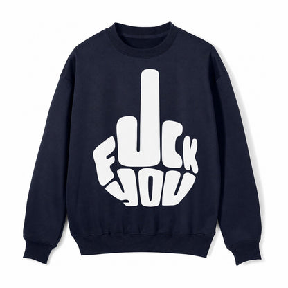 Fuck You Fleece Sweatshirt – Navy Blue