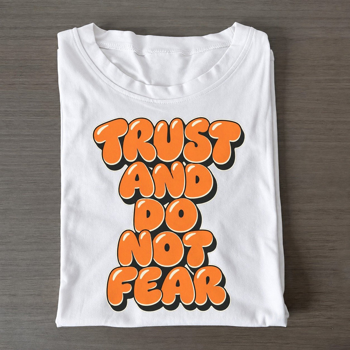 Trust And Do Not Fear Sunday Puff Classic T-shirt – White