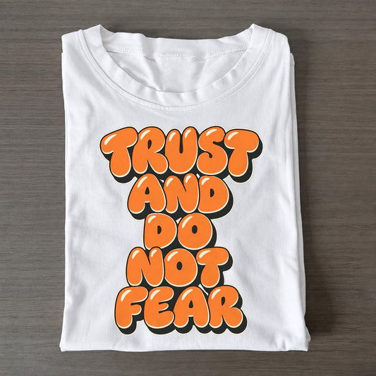 Trust And Do Not Fear Sunday Puff Classic T-shirt – White