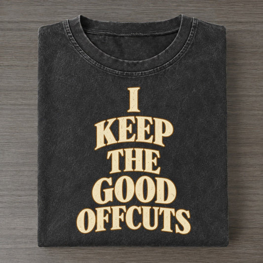 I Keep The Good Offcuts Quiet Statements Vintage T-shirt – Black