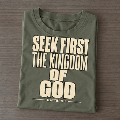 Seek First The Kingdom Plain Gospel Classic T-shirt – Army Green
