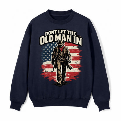 Dont Let The Old Man In Fleece Sweatshirt – Navy Blue