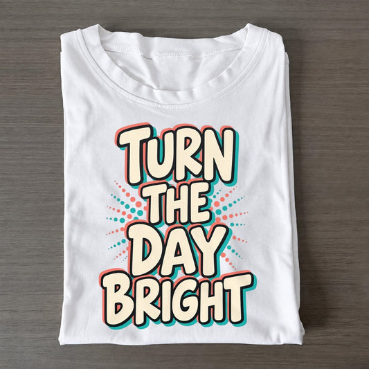 Turn The Day Bright Classic T-shirt – White