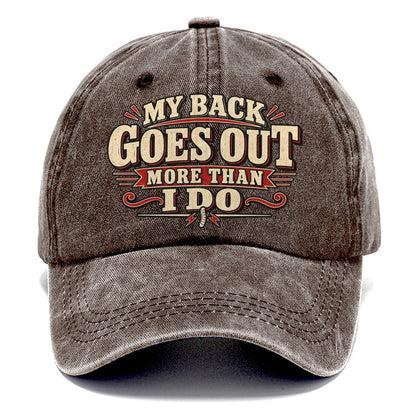 My Back Goes Out More Than I Do American Wit Classic Cap – Brown