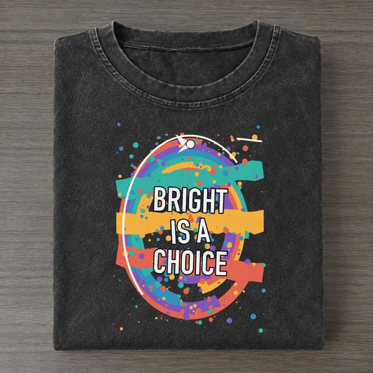 Bright Is A Choice Colorburst Uplift Vintage T-shirt – Black